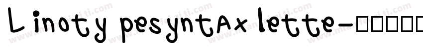 Linoty pesyntaxlette字体转换